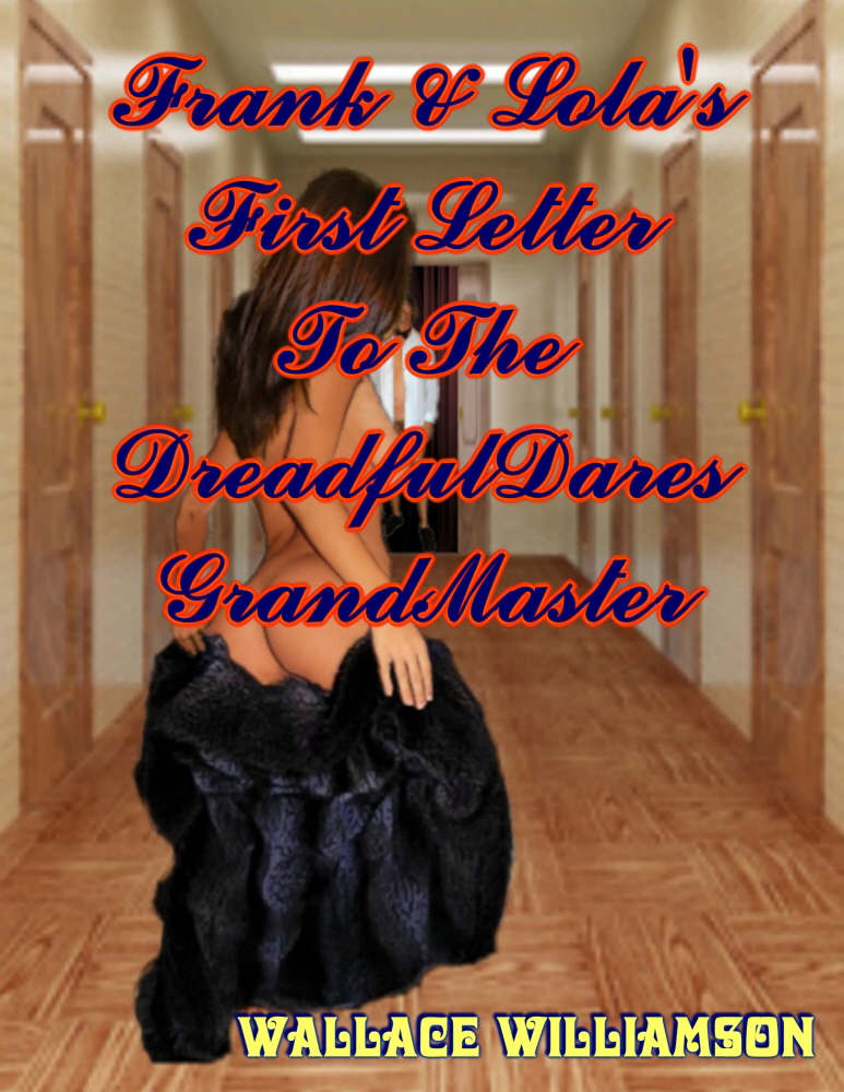 Here's A Big Pic Of The Cover 4 Frank & Lola's First Letter 2 The DreadfulDares GrandMaster!  Click The Pic 4 A Better View!!!