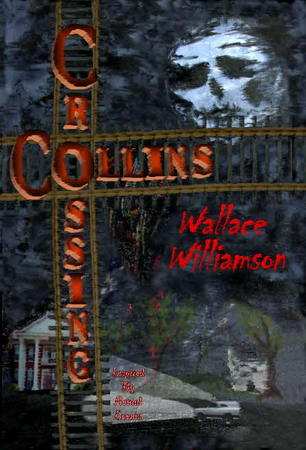 Collins Crossing ... Hurricane, Tornado, Floods, Murder ... Th'Crossin' Has It All!!!